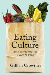 Eating Culture: an anthropological guide to food